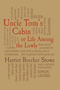 Uncle Tom's Cabin - or, Life Among the Lowly