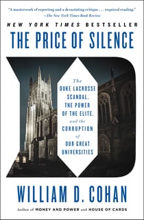 The Price of Silence - The Duke Lacrosse Scandal, the Power of the Elite, and the Corruption of Our Great Universities