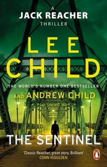 The Sentinel - A gripping novel in the Jack Reacher thriller series from the No.1 Sunday Times bestselling authors
