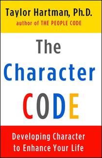 The Character Code - Developing Character to Enhance Your Life