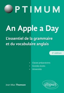 An apple a day : l'essentiel de la grammaire et du vocabulaire anglais (5e édition)