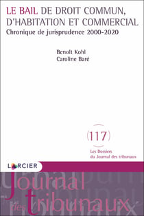 Droit du bail : chronique 2000-2020 - le bail de droit commun, d'habitation et commercial