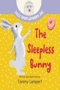 The Sleepless Bunny - Tales From Grandpa Joe, #2