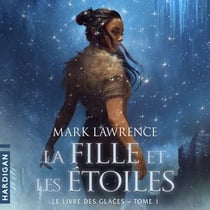 La Fille et les étoiles - Le Livre des glaces, T1