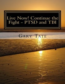 Live Now! Continue the Fight - PTSD and TBI