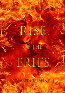 Rise of the Erifs - The Fire Song Chronicles, #1