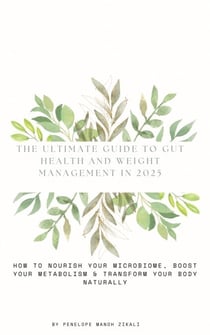 The Ultimate Guide to Gut Health and Weight Management in 2025
