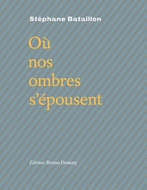 Où nos ombres s'épousent