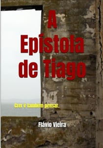 A Epístola de Tiago - PREGAÇÃO DA PALAVRA, #1