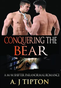 Conquering the Bear: A M/M Shifter Paranormal Romance - Bear Shifter Games, #2