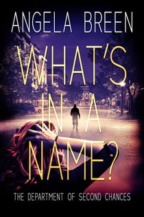 What's in a Name? - The Department of Second Chances, #1