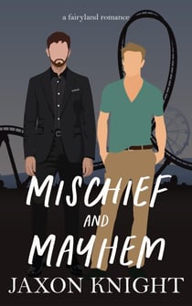 Mischief and Mayhem - Fairyland romances, #2