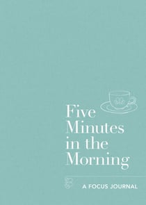 Five Minutes in the Morning - A Focus Journal