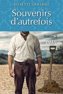Souvenirs d'autrefois T.2 - 1918