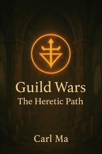 Guild Wars: The Heretic Path
