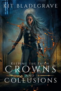 Crowns and Collusions - Keeping the Faith, #1
