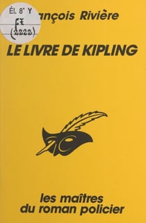 Le livre de Kipling - Une aventure de Charles Purley et Monette Odot, agents littéraires