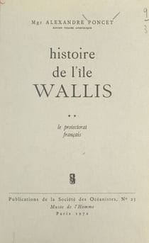 Histoire de l'île Wallis (2). Le Protectorat français