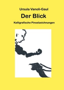 Der Blick - Kalligrafische Pinselzeichnungen