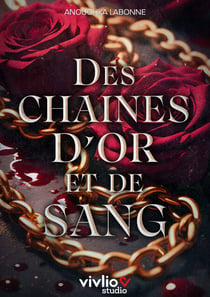 Des chaînes de sang et d'or