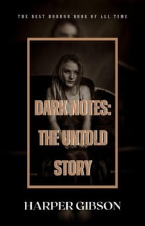 Dark Notes: The Untold Story - Dark Notes, #1