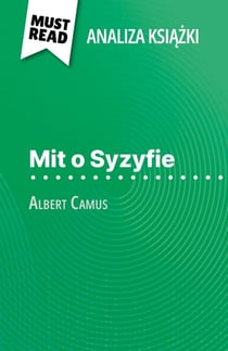 Mit o Syzyfie książka Albert Camus (Analiza książki) - Pełna analiza i szczegółowe podsumowanie pracy