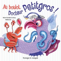 Au boulot, Docteur Petitgros!