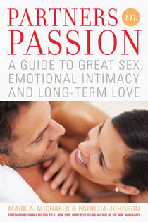 Partners In Passion - A Guide to Great Sex, Emotional Intimacy and Long-term Love