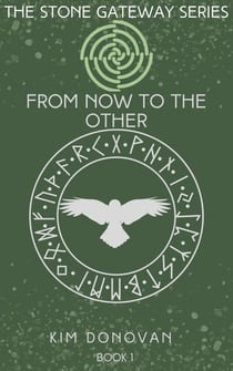 From Now to the Other - The Stone Gateway Series, #1