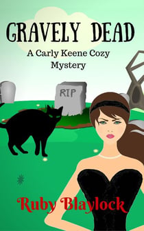 Gravely Dead - Carly Keene Cozy Mysteries, #2