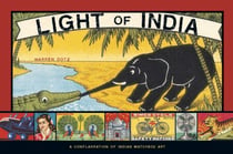 Light of India - A Conflagration of Indian Matchbox Art