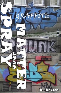 Graffiti: Spray over Matter - New Graffiti Photo Trips, #5