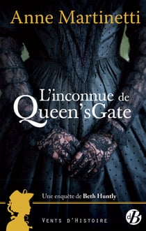 L'Inconnue de Queen's Gate - Une enquête de Beth Huntly