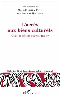 L'accès aux biens culturels - Quel(s) défi(s) pour le droit ?