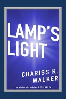 Lamp's Light - The Vision Chronicles, #7