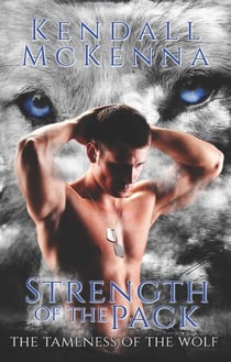 Strength of the Pack - Tameness of the Wolf, #1