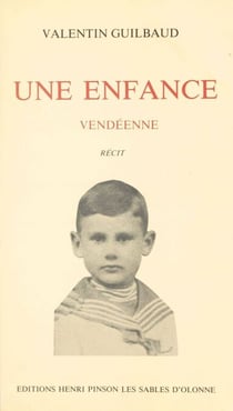 Une enfance vendéenne - Récit