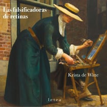 Las falsificadoras de retinas - Letea, #2