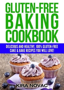 Gluten-Free Baking Cookbook - Gluten-Free Cookbooks, #2