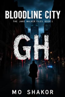 Bloodline City: The Jake Walker Files, Book 1 - Bloodline City: The Jake Walker Files,, #1