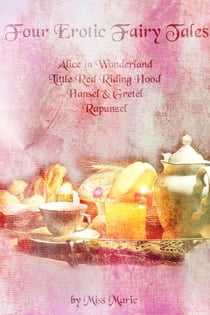 Four Erotic Fairy Tales - Fairy Tale Collection, #1