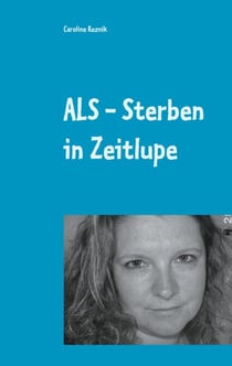ALS - Sterben in Zeitlupe - oder Humor ist ,wenn man trotzdem lacht