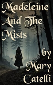 Madeleine and the Mists