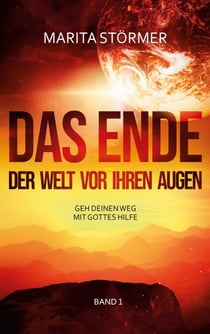 Geh deinen Weg mit Gottes Hilfe - Das Ende der Welt vor ihren Augen