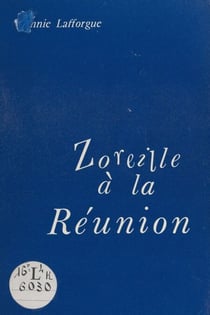 Zoreille à la Réunion, 1972-1976