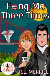 Fang Me Three Times: Magic and Mayhem Universe - The Miscreants, #1