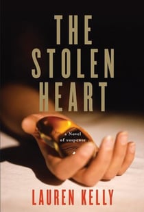 The Stolen Heart - A Novel of Suspense
