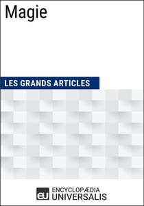 Magie - Les Grands Articles d'Universalis