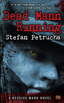 Dead Mann Running - A Hessius Mann Novel