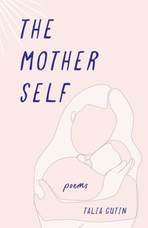 The Mother Self - Poems